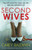 Second Wives: A Totally Unputdownable Psychological Thriller Packed With Twists