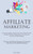 Affiliate Marketing: A Systematic Approach Towards The Creation Of Passive Income, Attainment Of Financial Independence, And Achievement Of Success In ... Online Revenue Through Digital Marketing)