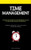 Time Management: Leverage The Strength Of Time Management Science To Scientifically Conquer Procrastination (Techniques And Strategies To Overcome Laziness And Stop Procrastination)
