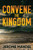 Convene The Kingdom