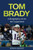 Tom Brady: A Biography Of An Nfl Superstar