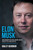 Elon Musk: Eine Biographie Des Milliardärs Hinter Spacex, Tesla Und Twitter (German Edition)