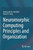 Neuromorphic Computing Principles And Organization