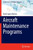 Aircraft Maintenance Programs (Springer Series In Reliability Engineering)