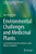 Environmental Challenges And Medicinal Plants: Sustainable Production Solutions Under Adverse Conditions (Environmental Challenges And Solutions)