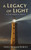 A Legacy Of Light-A True Work Of Heart