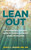 Lean Out: A Professional Woman's Guide To Finding Authentic Work-Life Balance