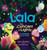 Lala. The Concert Of Lights: El Concierto De Las Luces