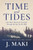Time And Tides: One Man's Battle For Survival Through The Eyes Of His Wife