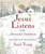 Jesus Listens--for Advent and Christmas, Padded Hardcover, with Full Scriptures: Prayers for the Season