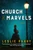CHURCH MARVELS