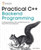 Practical C++ Backend Programming: Crafting Databases, APIs, and Web Servers for High-Performance Backend