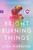 Bright Burning Things: A Read with Jenna Pick