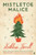 Mistletoe Malice