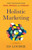 Holistic Marketing: Digital Transformation through People, Processes, and Technology