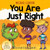 You are Just Right