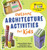 Awesome Architecture Activities for Kids (Awesome STEAM Activities for Kids)
