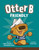 Otter B Friendly