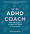 The Mini ADHD Coach: Tools and Support to Make Life Easier?A Visual Guide