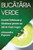 Bucataria Verde: Gustari Delicioase ?i Sanatoase pentru un Stil de Via?a Vegan (Romanian Edition)