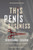 This Penis Business: A Memoir