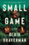 Small Game: A Novel