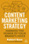 Content Marketing Strategy: Harness the Power of Your Brands Voice