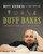 Duff Bakes: Think And Bake Like A Pro At Home