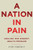 A Nation In Pain: Healing Our Biggest Health Problem
