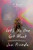 Let's No One Get Hurt: A Novel