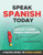 Speak Spanish Today: Language Learning Through Conversation