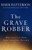 The Grave Robber: How Jesus Can Make Your Impossible Possible