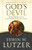 God's Devil: The Incredible Story Of How Satan's Rebellion Serves God's Purposes