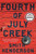 Fourth Of July Creek: A Novel