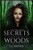 Secrets In The Woods: An Emilia Long Mystery