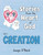 Stories From The Heart Of God: Creation