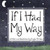 If I Had My Way