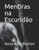 Mentiras Na Escuridão (Portuguese Edition)