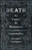 Death: Its Causes And Phenomena With Special Reference To Immortality
