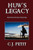 Huw's Legacy: Book Three Of The Evans Family Saga