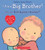 I Am A Big Brother! / Ísoy Un Hermano Mayor! (Bilingual) (Caroline Jayne Church) (Spanish And English Edition)