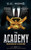 The Academy: Making Of A Ruler (The Eagle King's Academy)