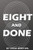 Eight and Done: An Action Plan for Immediate Success