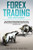 Forex Trading for Beginners: Day Trading Strategies and Ideas to Make a Living Online & create a Passive Income. Learn How to deal with Psychology and Money Management to win the currencies game.