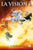 La Visión 1 (Spanish Edition)