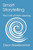 Smart Storytelling: The Craft Of Public Speaking