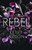 Rebel: An Enemies With Benefits Romance