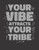 Achtsamkeitstagebuch: Notiere Und Plane Deine Täglichen Meditationen ? Sammle Und Fokussiere Deine Gedanken ? Finde Innere Ruhe Und Gelassenheit ? A4+ ... Yor Vibe Attracts Your Tribe (German Edition)