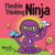 Flexible Thinking Ninja: A ChildrenS Book About Developing Executive Functioning And Flexible Thinking Skills (Ninja Life Hacks)