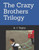 The Crazy Brothers Trilogy